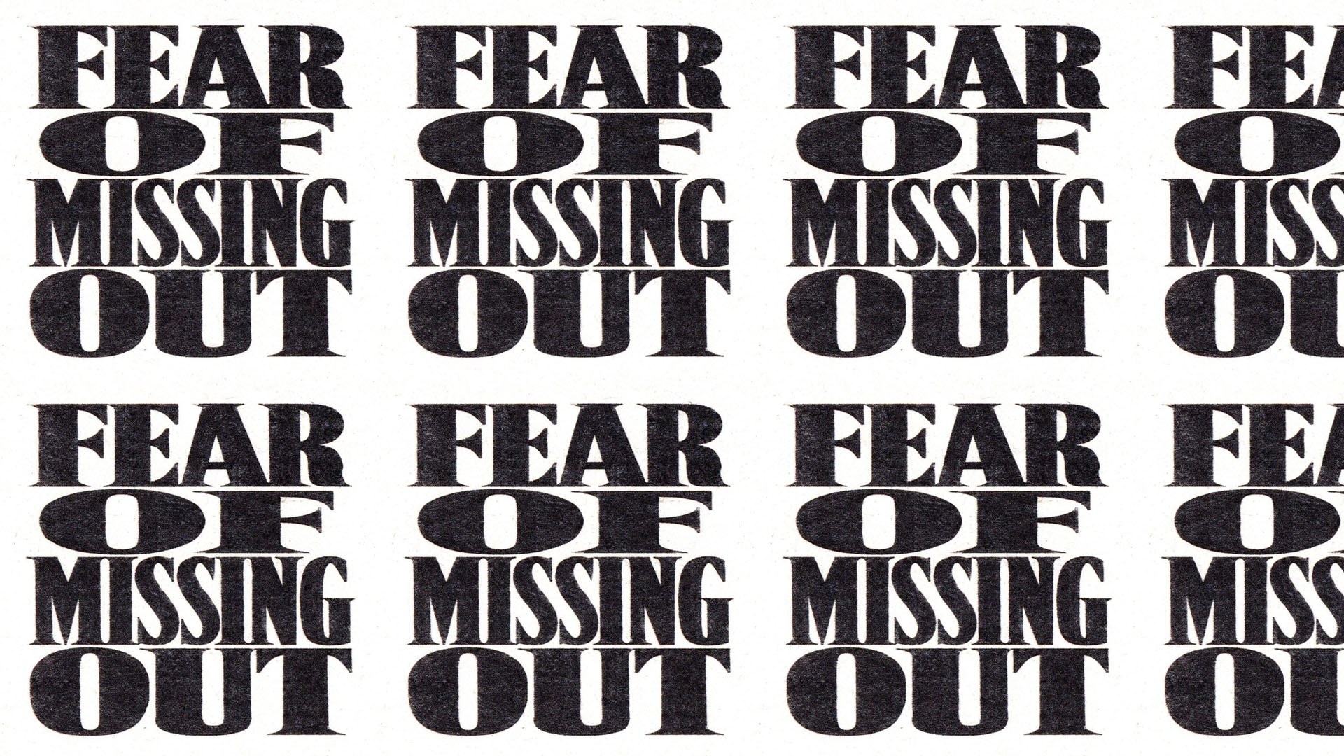 Повторяющийся чёрно-белый текстовый паттерн «Fear of Missing Out», заполняющий весь кадр.